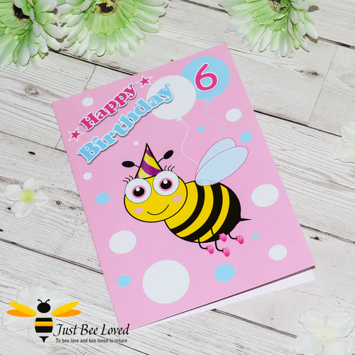 Just Bee Loved Little Bee Age 6 Birthday Greeting Card for Girl with bee illustration by Artist Yasmin Flemming