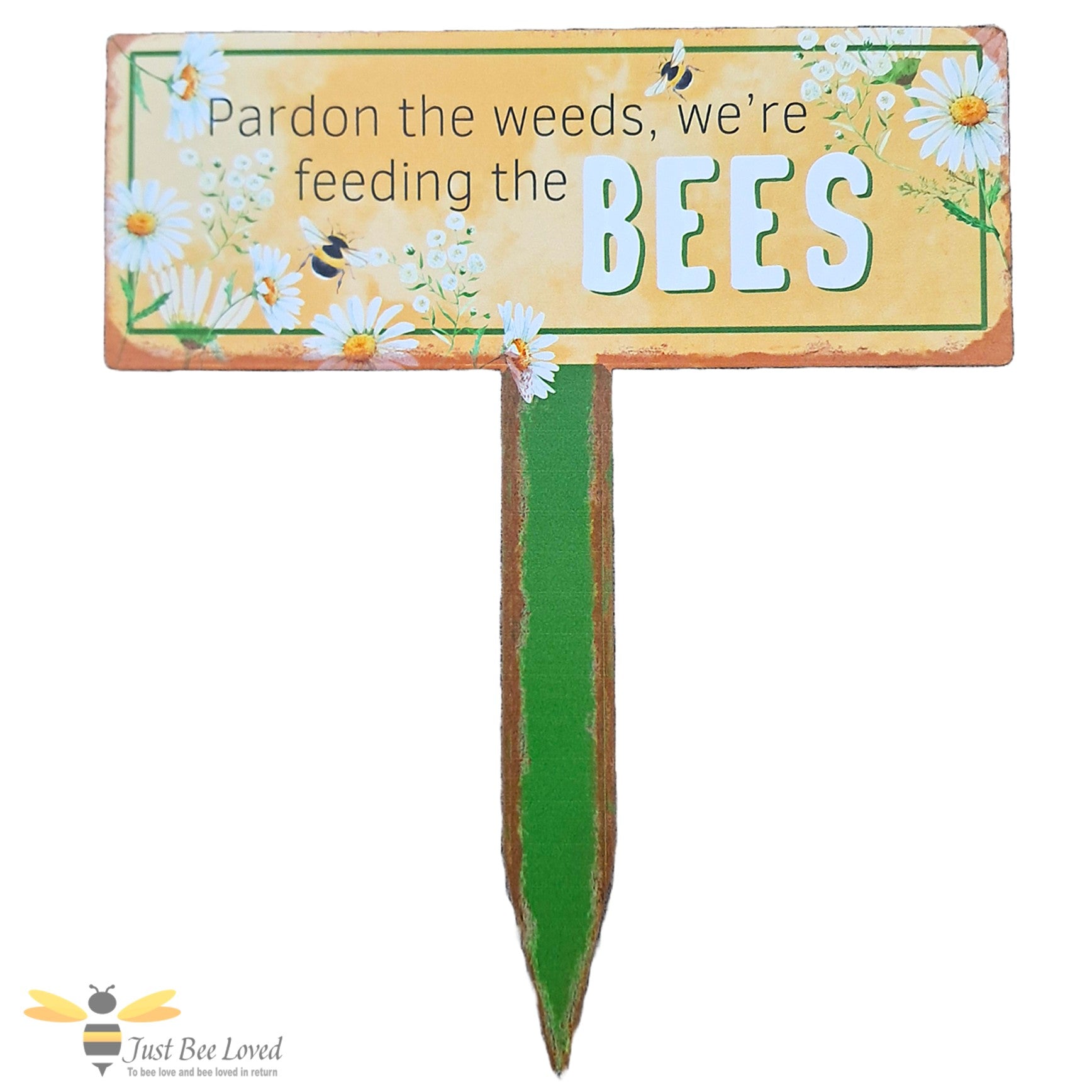 Decorative garden sign with bees and flowers, featuring text 'Pardon the weeds, we're feeding the BEES'.