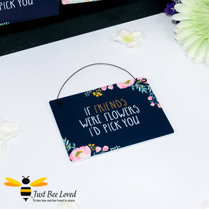 Sentimental wooden mini sign card with bee related message "If friends were flowers I'd pick you" and bee and flower design