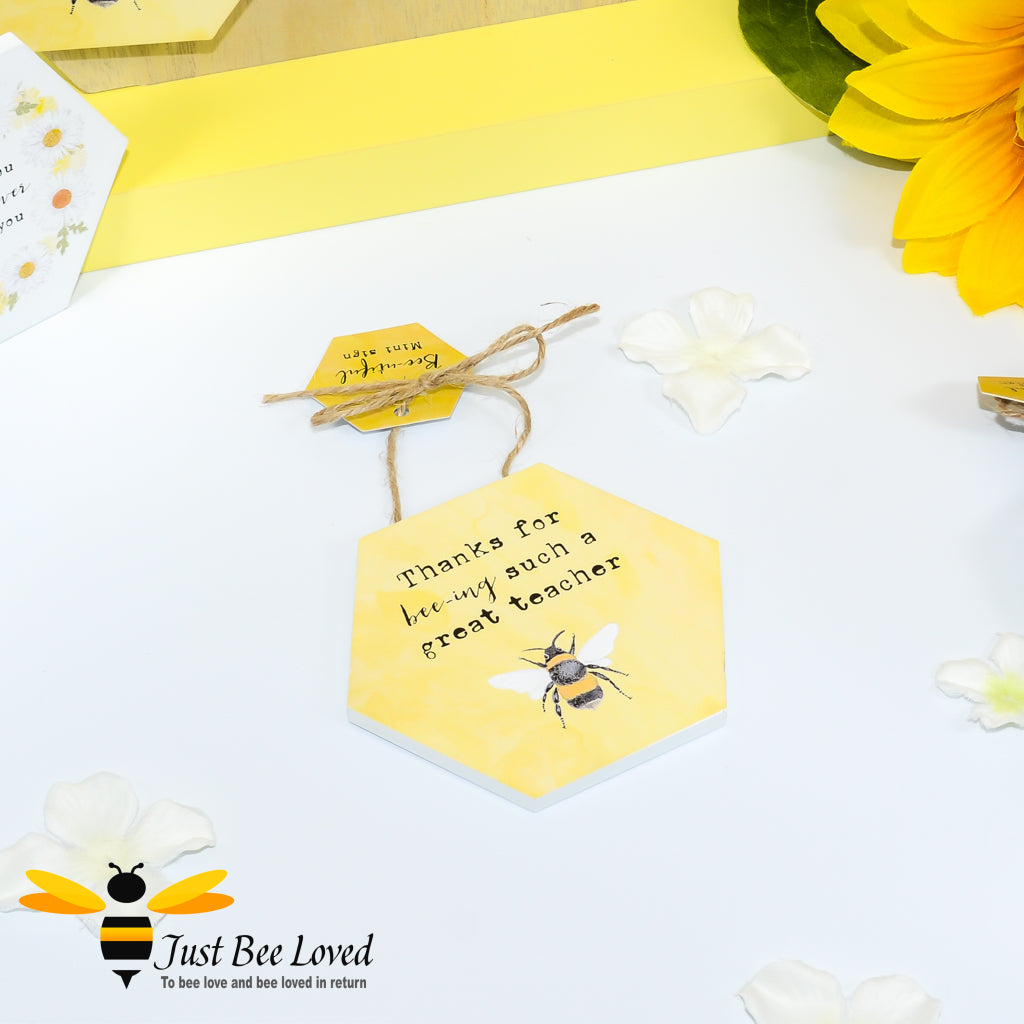 Bee themed hexagonal shaped wooden mini hanging sign with 'thanks for bee-ing such a great teacher' text.